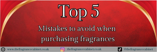 Top 5 Mistakes To Avoid When Purchasing Fragrances